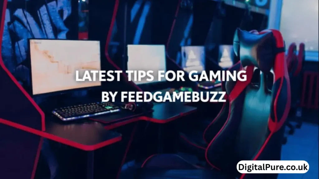 latest tips for gaming by feedgamebuzz