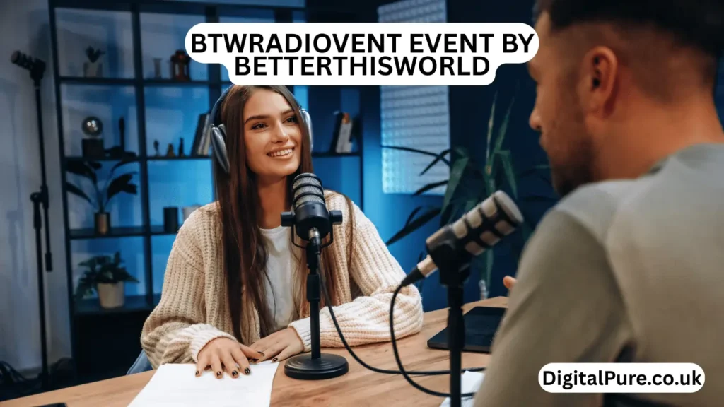 btwradiovent event by betterthisworld