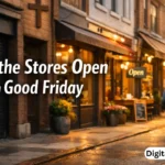 are the stores open on good friday
